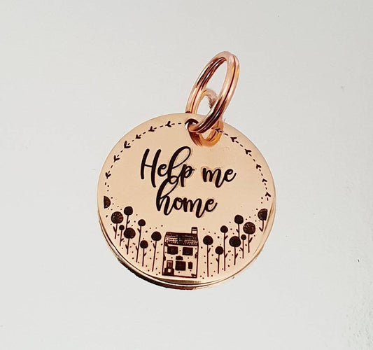 Gorgeous 'help me home pet ID tag, laser engraved, available in silver, gold, rose gold, brass and Black.