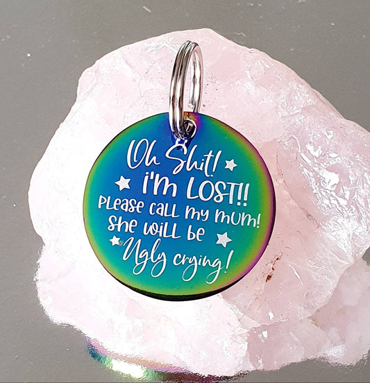 Oh shit, I'm lost!  dog / cat ID tag,  rose gold, gold, silver, black, rainbow and blue.