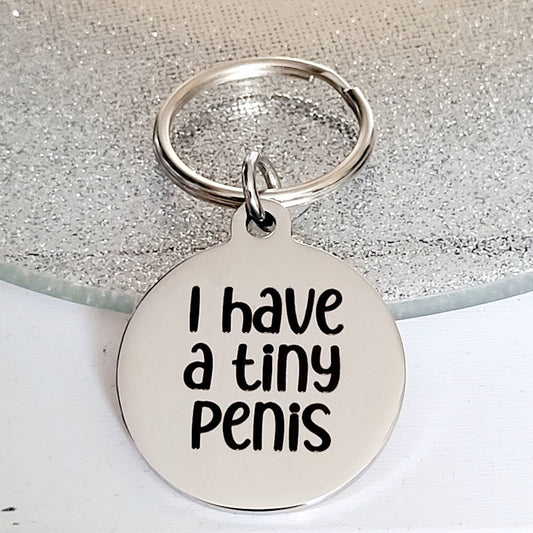 I have a tiny penis. Cheeky rude keyring.