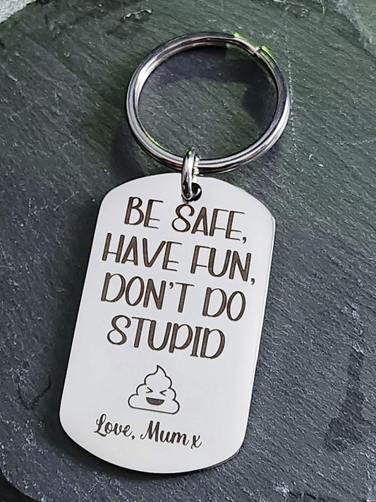 Don't do stupid shit keyring. Son or daughter gift. Love Mum or Dad