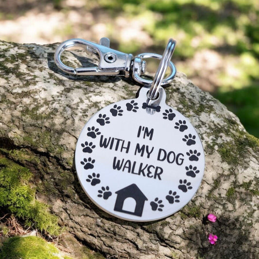 I'm with my dog walker, dog ID tag set. Individual or Set of 1 to 10 identification tags.