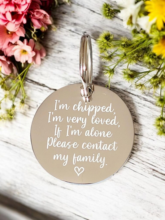 Laser Engraved ‘I’m chipped’ stainless steel disk tag